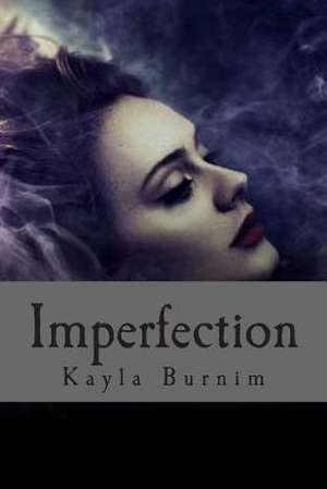 Imperfection de Kayla Suzan Burnim