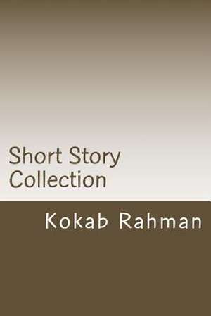 Short Story Collection de Kokab Rahman