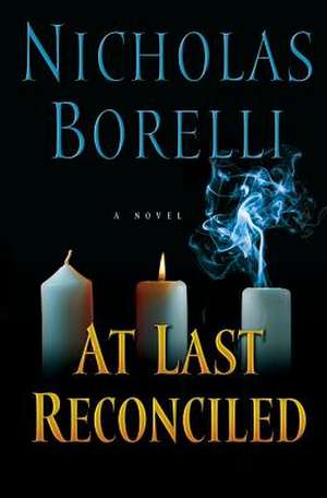 At Last Reconciled de Nicholas Borelli