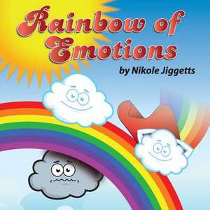 Rainbow of Emotions de Nikole R. Jiggetts