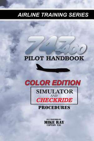 747-400 Pilot Handbook (Color) de Mike Ray