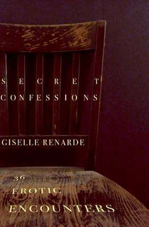 Secret Confessions de Giselle Renarde