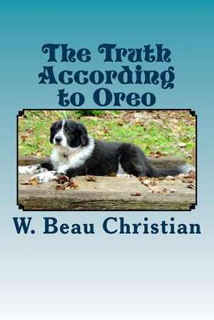 The Truth According to Oreo de W. Beau Christian