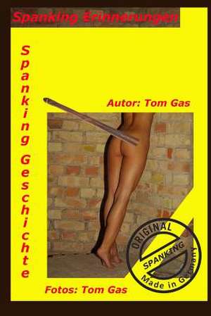 Spanking Erinnerungen de Tom Gas