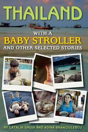 Thailand with a Baby Stroller de Catalin Gruia