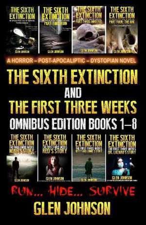 The Sixth Extinction and the First Three Weeks de Glen Johnson