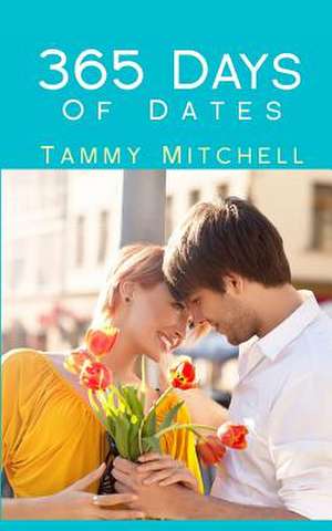 365 Days of Dates de Tammy Mitchell