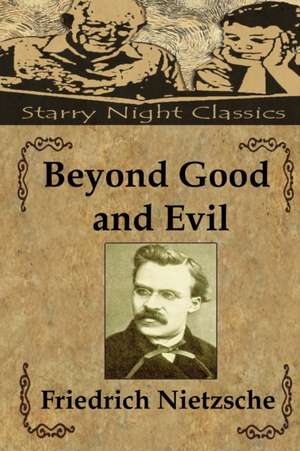 Beyond Good and Evil de Friedrich Wilhelm Nietzsche