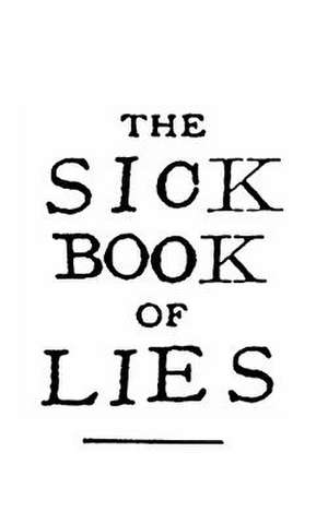 The Sick Book of Lies de Matt Payne