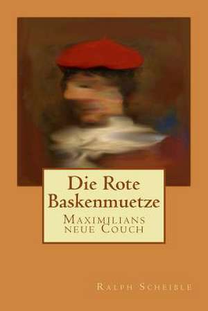 Die Rote Baskenmuetze de Ralph Scheible