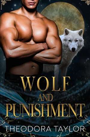 Wolf and Punishment de Theodora Taylor