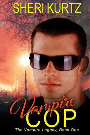 Vampire Cop de Sheri Kurtz