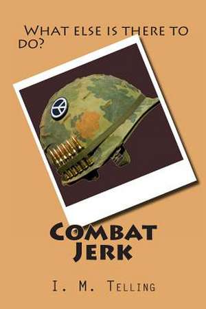 Combat Jerk de I. M. Telling