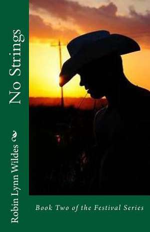 No Strings de Robin Lynn Wildes