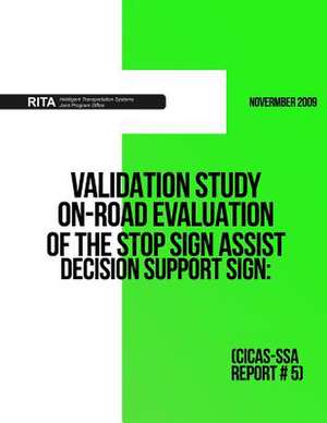 Validation Study ? On-Road Evaluation of the Stop Sign Assist Decision Support Sign de U. S. Department of Transportation