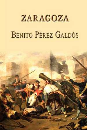 Zaragoza de Benito Perez Galdos
