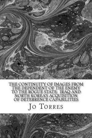 The Continuity of Images from the Dependent of the Enemy to the Rogue State de Jo Torres