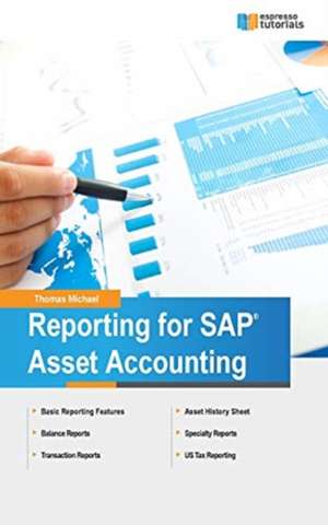 Reporting for SAP Asset Accounting de Thomas Michael