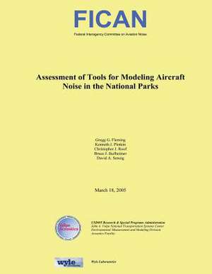 Assessment of Tools for Modeling Aircraft Noise in the National Parks de Gregg G. Fleming