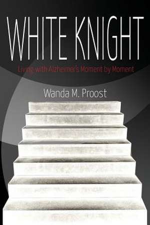 White Knight de Wanda M. Proost