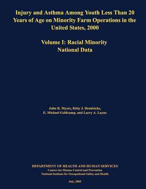 Injury and Asthma Among Youth Less Than 20 Years of Age on Minority Farm Operations in the United States, 2000 de John R. Myers