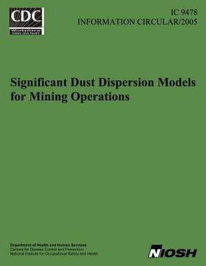 Significant Dust Dispersion Models for Mining Operations de W. R. Reed Ph. D.