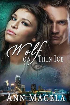 Wolf on Thin Ice de Ann Macela