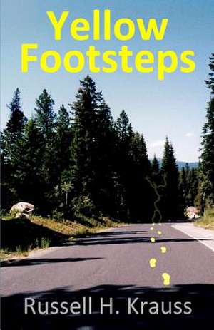 Yellow Footsteps de Russell H. Krauss