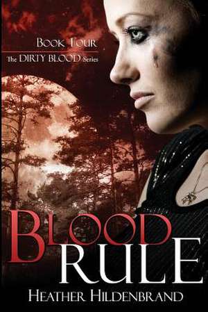 Blood Rule de Heather Hildenbrand