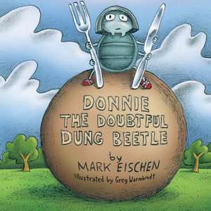 Donnie the Doubtful Dung Beetle de Mark Eischen