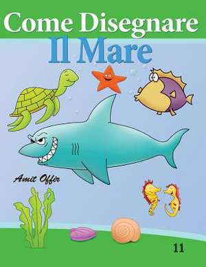 Come Disegnare - Il Mare de Amit Offir