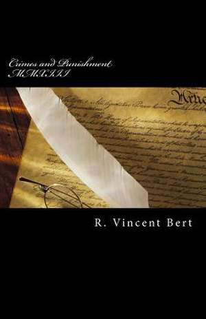 Crimes and Punishment MMXIII de R. Vincent Bert