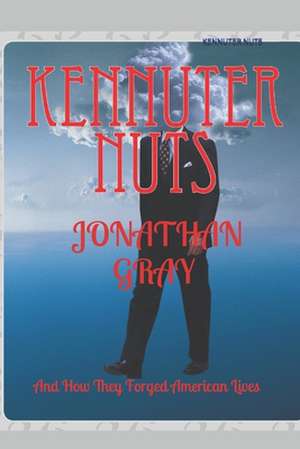 Kennuter Nuts de Jonathan Gray