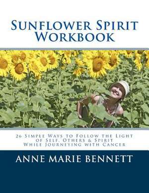 Sunflower Spirit de Anne Marie Bennett