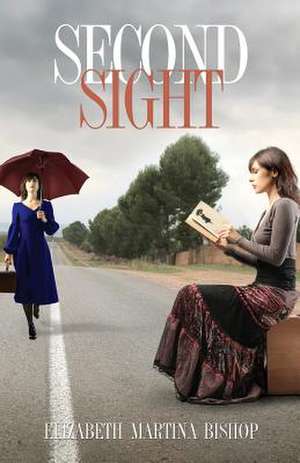 Second Sight de Elizabeth Martina Bishop