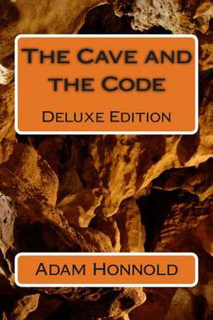 The Cave and the Code Deluxe Edition de Adam Conrad Honnold