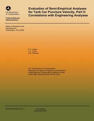 Evaluation of Semi-Empiricial Analysis for Tank Car Puncture Velocity, Part II de U. S. Department of Transportation