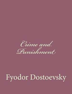 Crime and Punishment de Fyodor Mikhailovich Dostoevsky