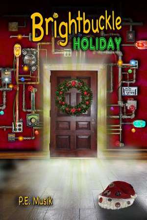 Brightbuckle Holiday de P. E. Musik