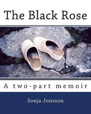 The Black Rose de Sonja Ronn Jonsson