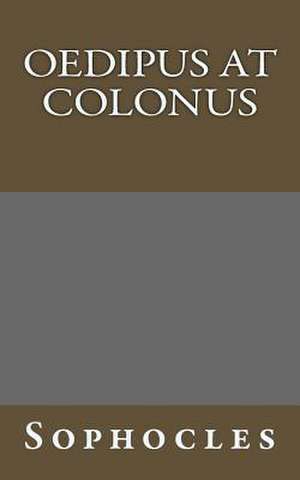 Oedipus at Colonus de Sophocles