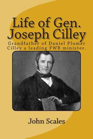 Life of Gen. Joseph Cilley de John Scales