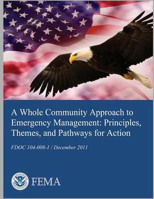 A Whole Community Approach to Emergency Management de U. S. Department of Homeland Security- Fe