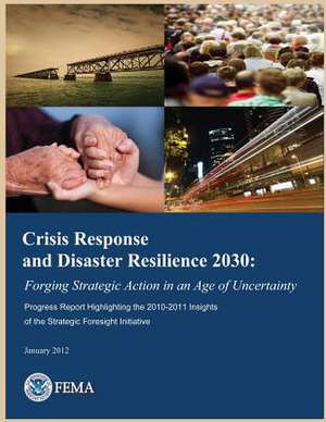 Crisis Response and Disaster Resilience 2030 de U. S. Department of Homeland Security- Fe