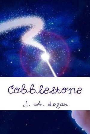 Cobblestone de J. A. Hogan