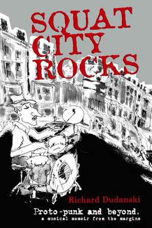 Squat City Rocks de Richard Dudanski