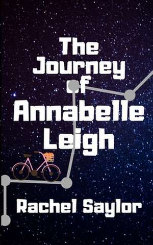 The Journey of Annabelle Leigh de Rachel Saylor