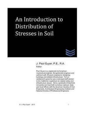 An Introduction to Distribution of Stresses in Soil de J. Paul Guyer