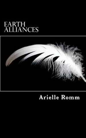 Earth Alliances de Arielle Romm