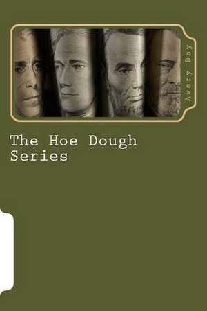 The Hoe Dough Series de Avery Day